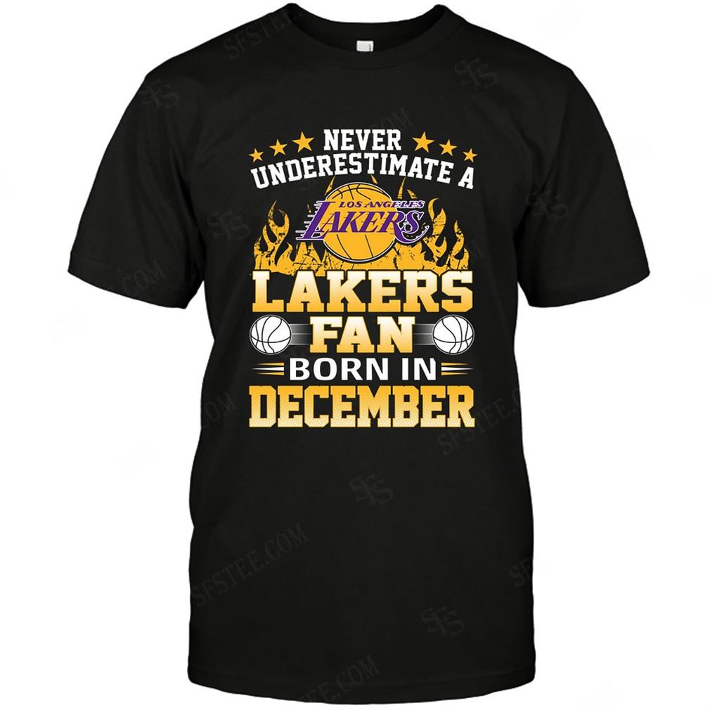 Nba Los Angeles Lakers Never Underestimate Fan Born In December 1 Tshirt Hoodie V-neck Size Up To 5xl