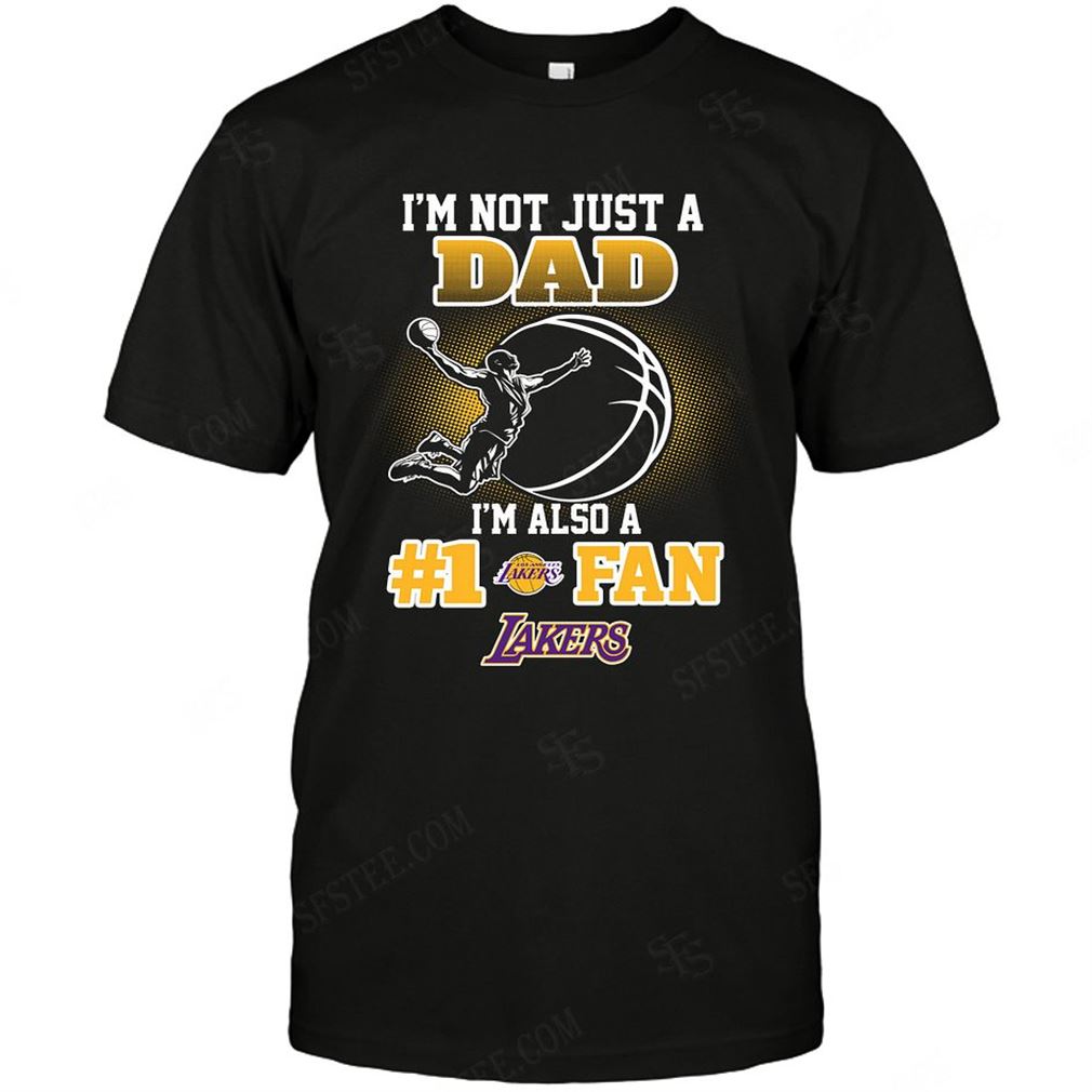 Nba Los Angeles Lakers Not Just Dad Also A Fan T Shirt Hoodie V-neck Size Up To 5xl