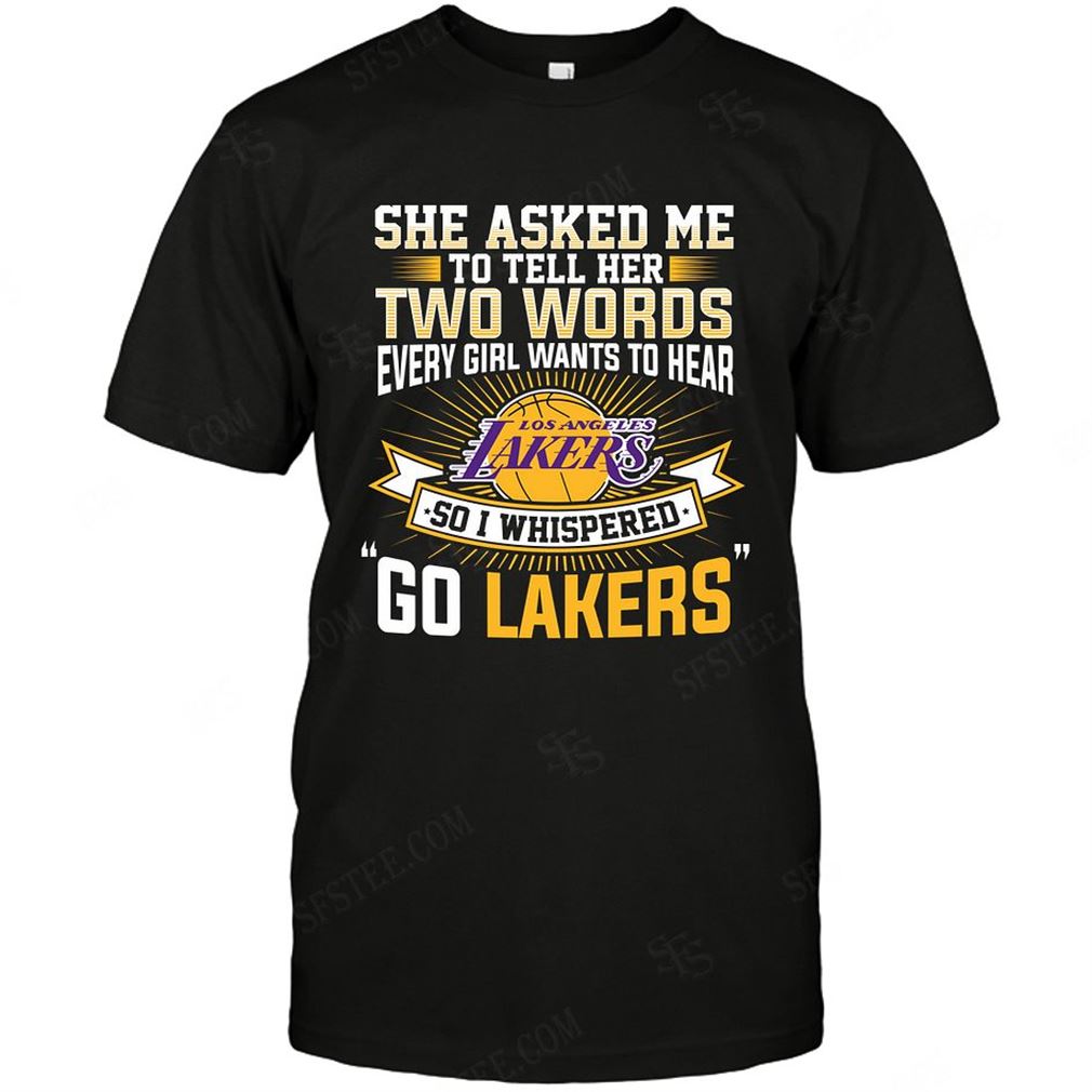 Nba Los Angeles Lakers She Asked Me Two Words T Shirts Hoodie V-neck Size Up To 5xl