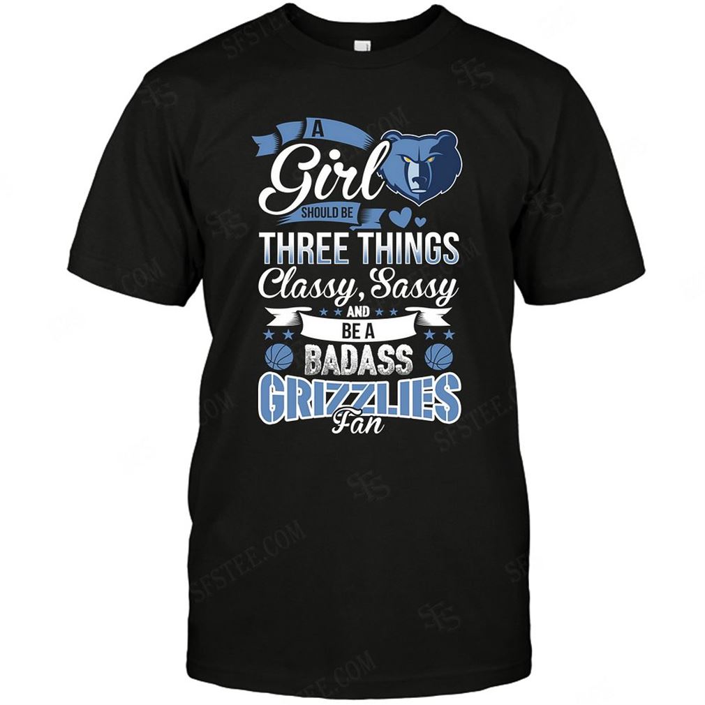 Nba Memphis Grizzlies A Girl Should Be Three Things T Shirtshoodie Tank Top Size Up To 5xl