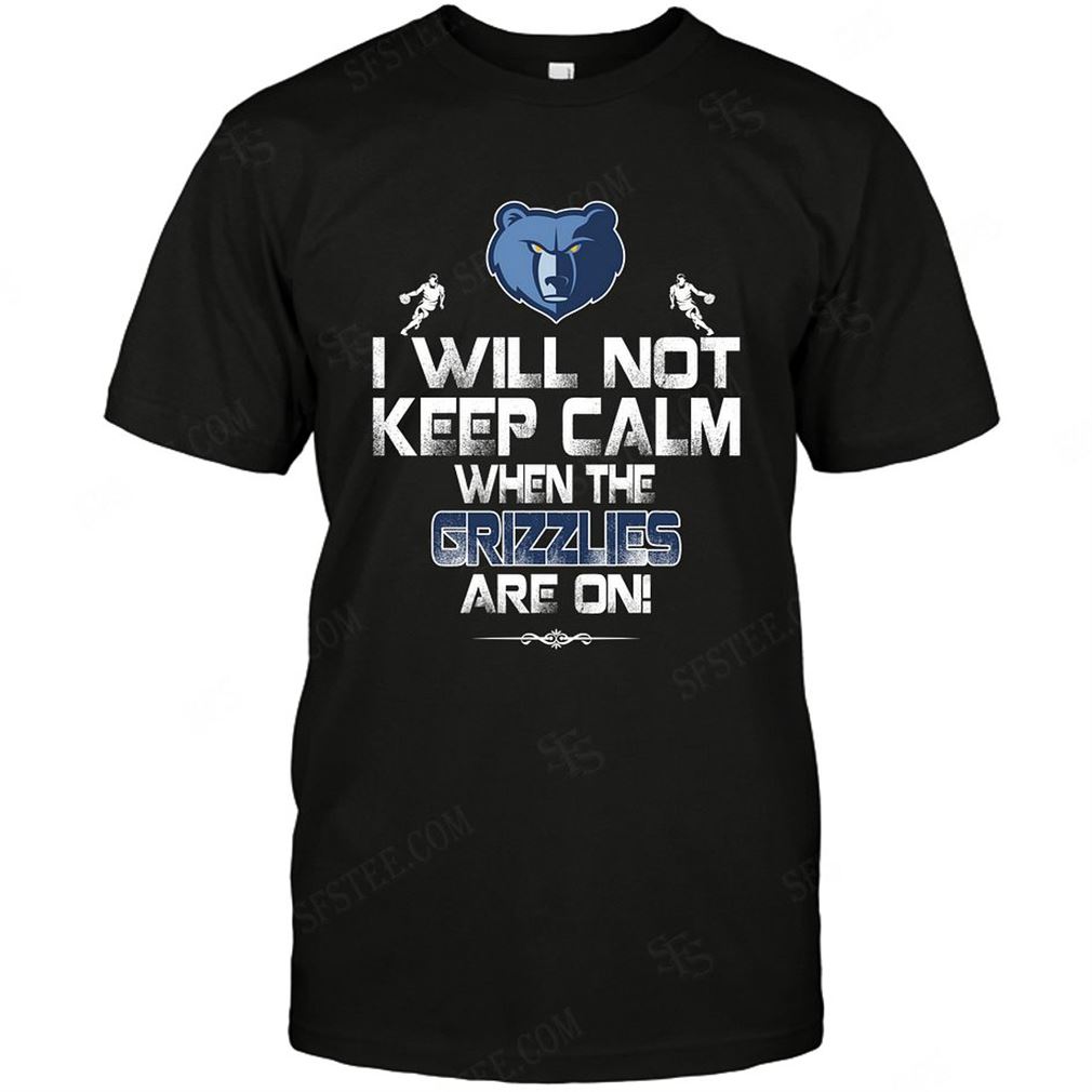 Nba Memphis Grizzlies I Will Not Keep Calm Tshirthoodie Tank Top Size Up To 5xl