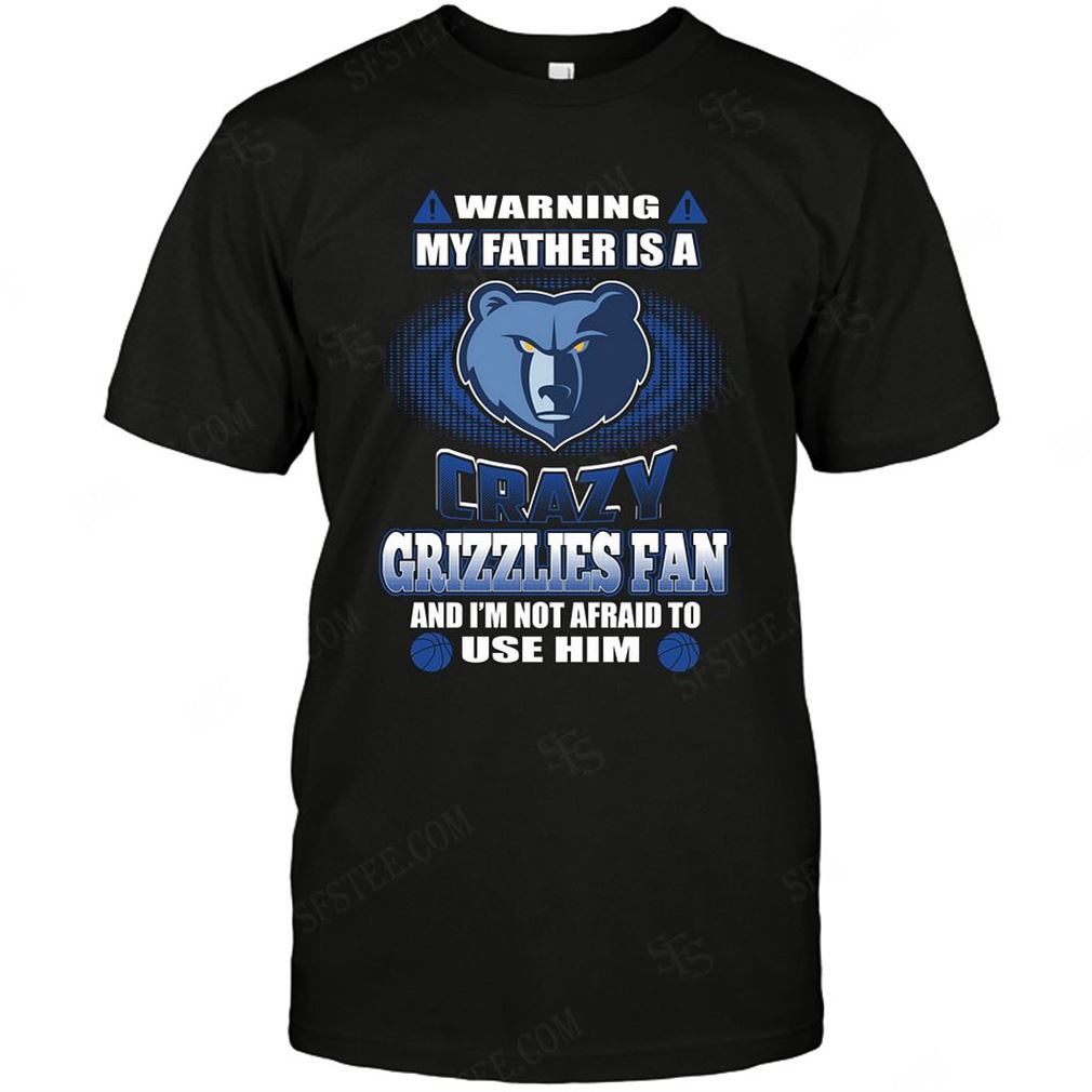 Nba Memphis Grizzlies Warning My Father Crazy Fan Teehoodie Tank Top Size Up To 5xl