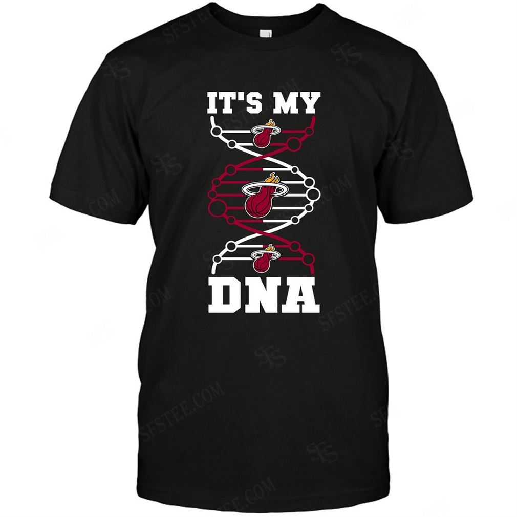 Nba Miami Heat Its My Dna Shirt Hoodie Tank Top Size Up To 5xl