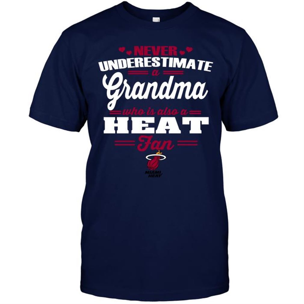 Nba Miami Heat Never Underestimate A Grandma Who Is Also A Heat Fan T-shirts Hoodie Tank Top Size Up To 5xl