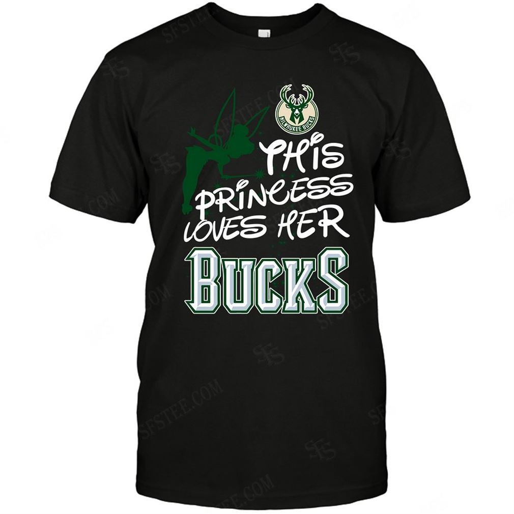 Nba Milwaukee Bucks Fairy Disney This Princess Loves Her Team Tee Hoodie V-neck Size Up To 5xl