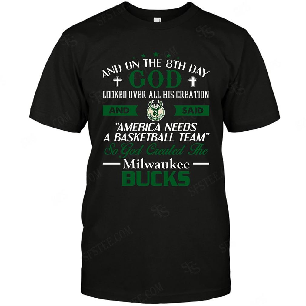 Nba Milwaukee Bucks On The 8th Day God Created My Team Tshirt Hoodie V-neck Size Up To 5xl