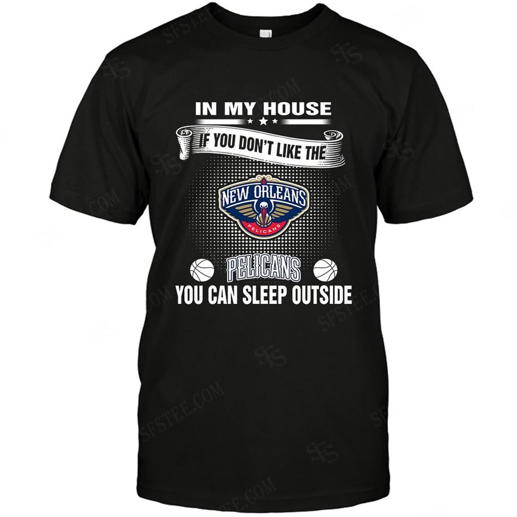 Nba New Orleans Pelicans You Can Sleep Outside Tshirt Hoodie V-neck Size Up To 5xl