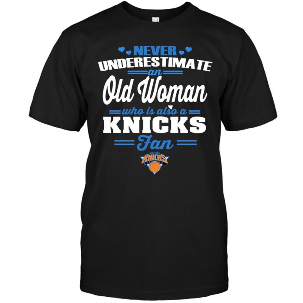 Nba New York Knicks Never Underestimate An Old Woman Who Is Also A Knicks Fan Tshirt Hoodie Tank Top Size Up To 5xl