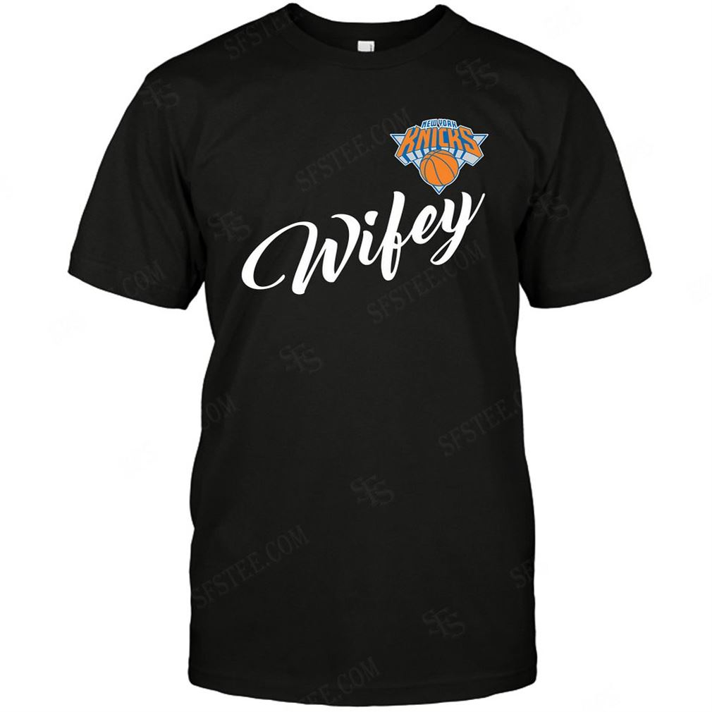 Nba New York Knicks Wifey Wife Honey Tee Hoodie Tank Top Size Up To 5xl