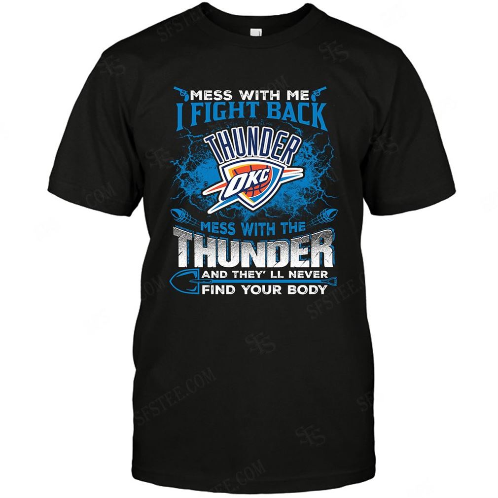 Nba Oklahoma City Thunder Dont Mess With Me Shirt Hoodie Vneck Size Up To 5xl