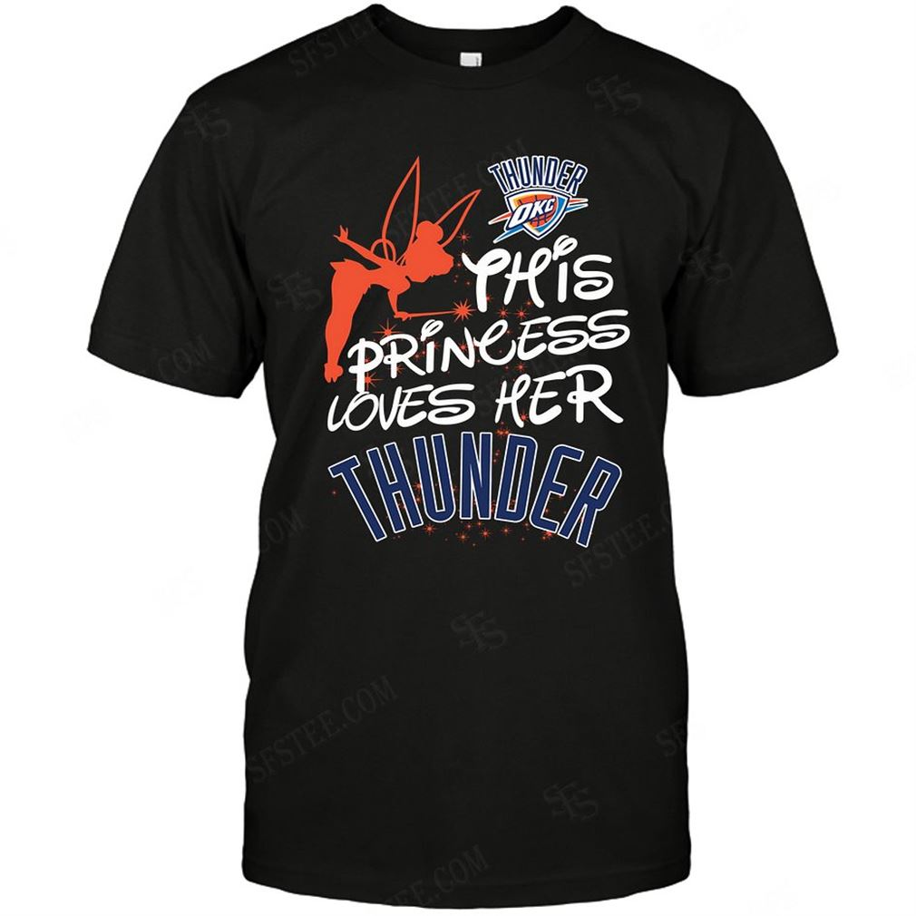 Nba Oklahoma City Thunder Fairy Disney This Princess Loves Her Team T-shirts Hoodie Vneck Size Up To 5xl