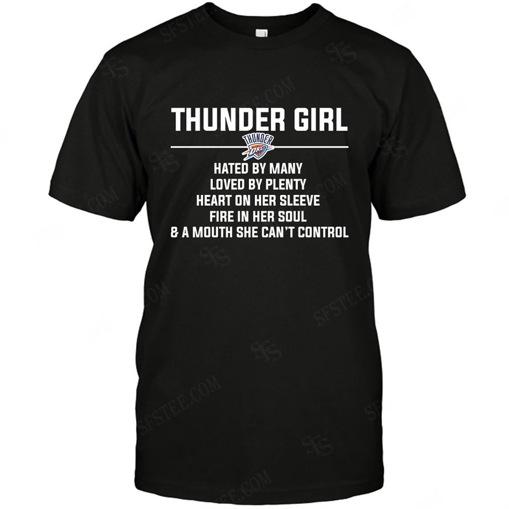 Nba Oklahoma City Thunder Girl Hated By Many Loved By Plenty Shirt Hoodie Vneck Size Up To 5xl