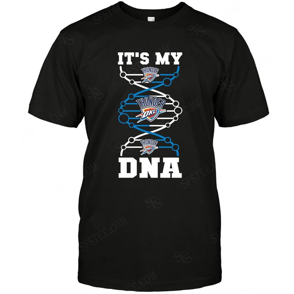 Nba Oklahoma City Thunder Its My Dna Tee Hoodie Vneck Size Up To 5xl