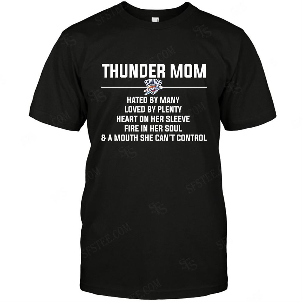 Nba Oklahoma City Thunder Mom Hated By Many Loved By Plenty Shirts Hoodie Vneck Size Up To 5xl