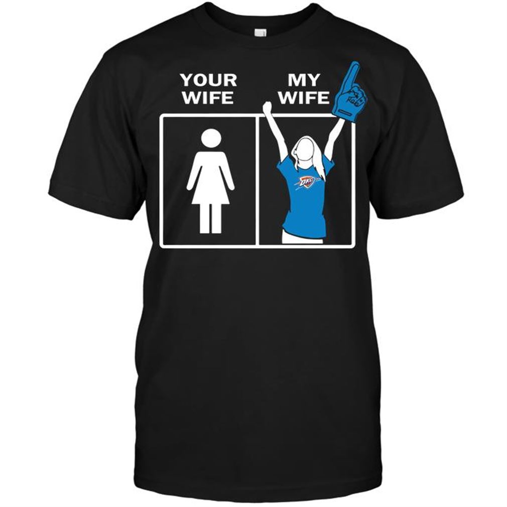 Nba Oklahoma City Thunder Your Wife My Wife Shirt Hoodie Vneck Size Up To 5xl