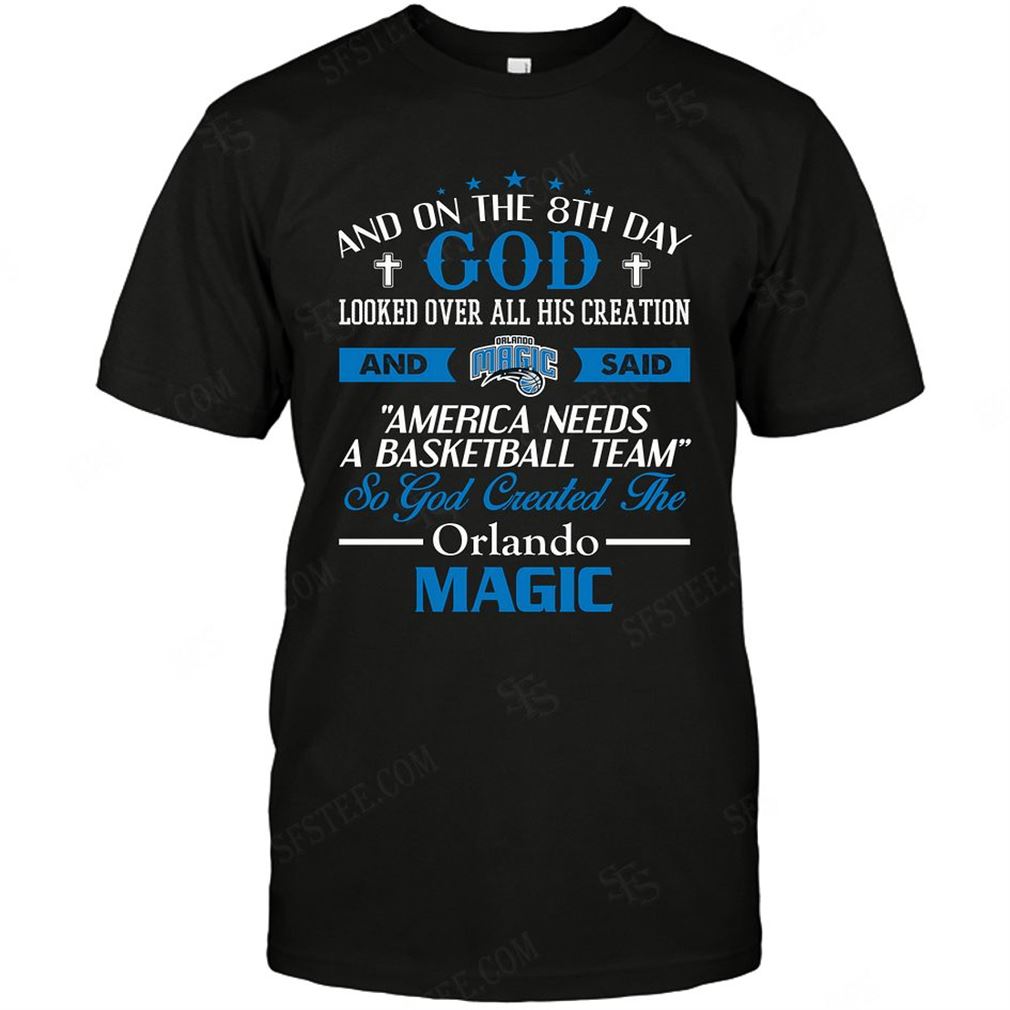 Nba Orlando Magic On The 8th Day God Created My Team T-shirts Hoodie Tank Top Size Up To 5xl