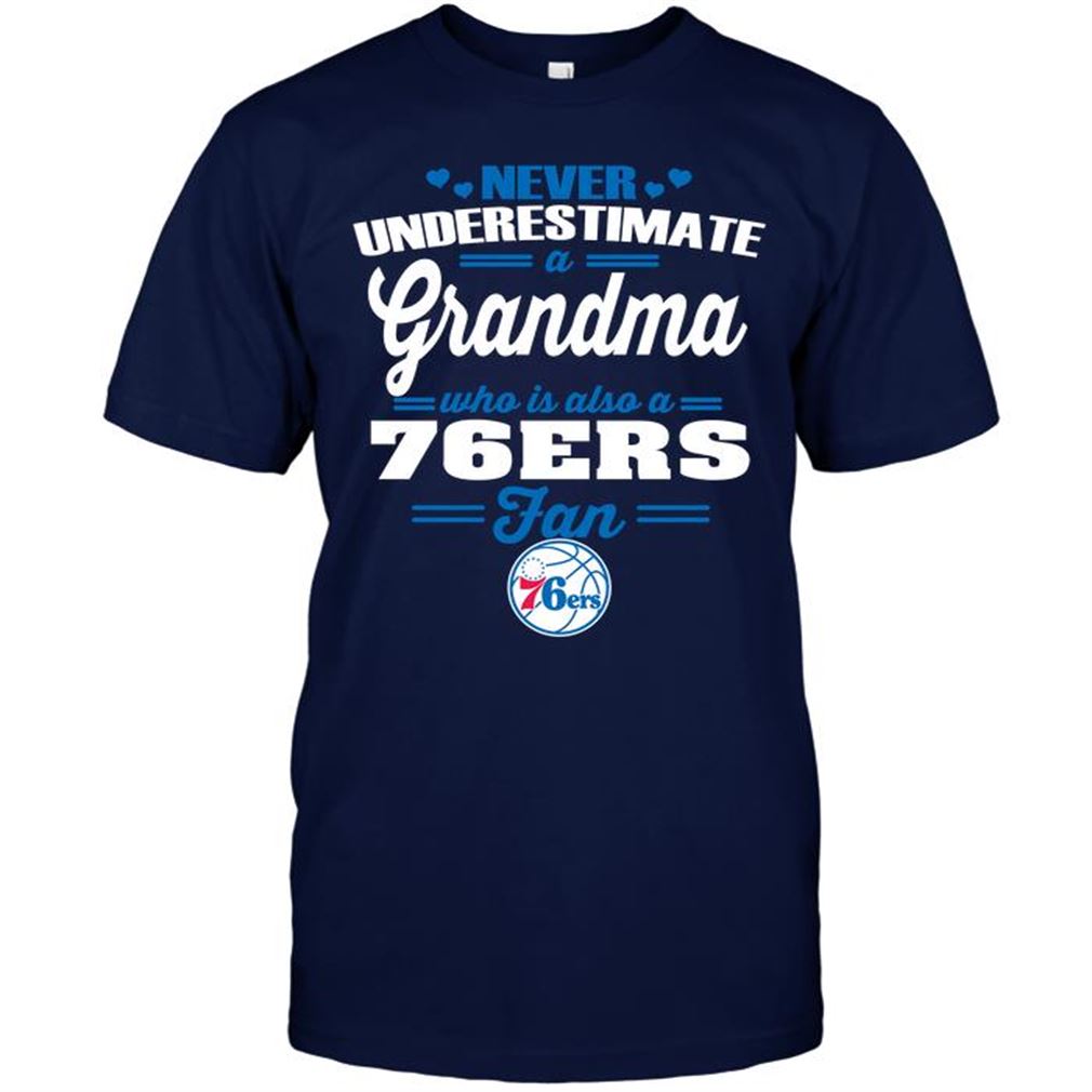 Nba Philadelphia 76ers Never Underestimate A Grandma Who Is Also A 76ers Fan T-shirt Hoodie Tank Top Size Up To 5xl