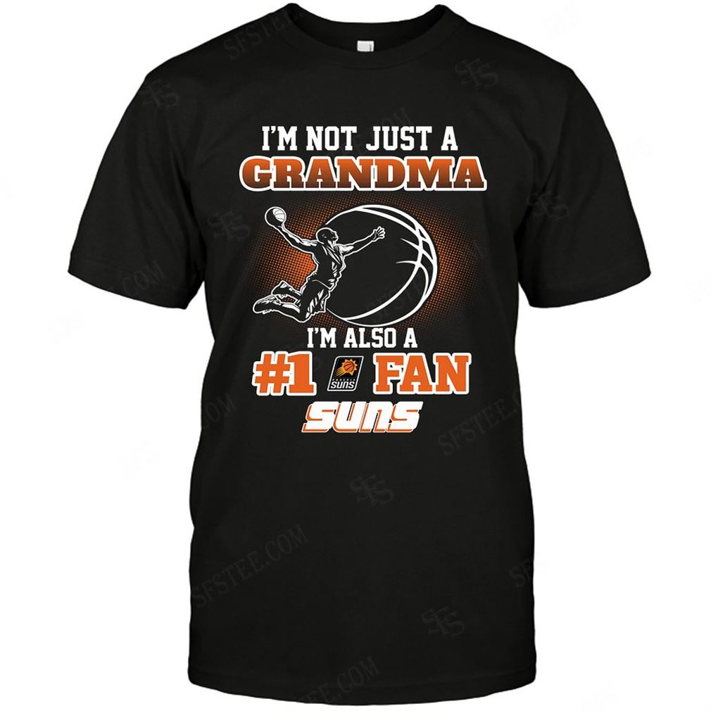 Nba Phoenix Suns Not Just Grandma Also A Fan T-shirts Hoodie V-neck Size Up To 5xl