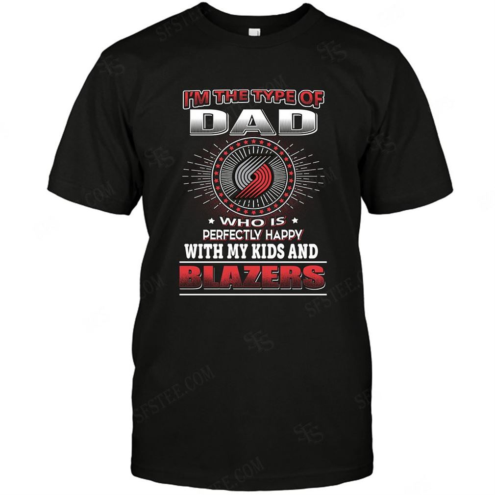 Nba Portland Trail Blazers Dad Loves Kids T-shirt Hoodie Tank Top Size Up To 5xl