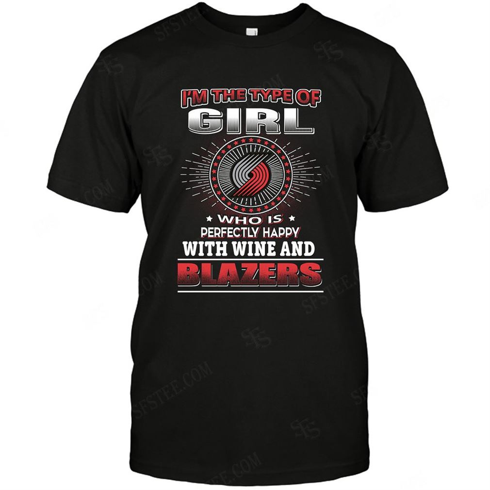 Nba Portland Trail Blazers Girl Loves Wine Tee Hoodie Tank Top Size Up To 5xl