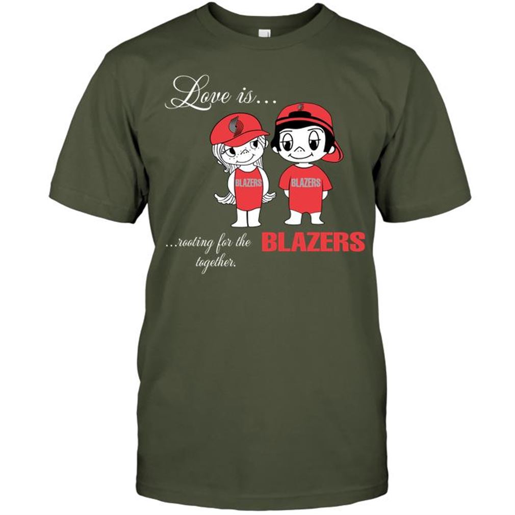 Nba Portland Trail Blazers Love Is Rooting For The Blazers Together T-shirts Hoodie Tank Top Size Up To 5xl