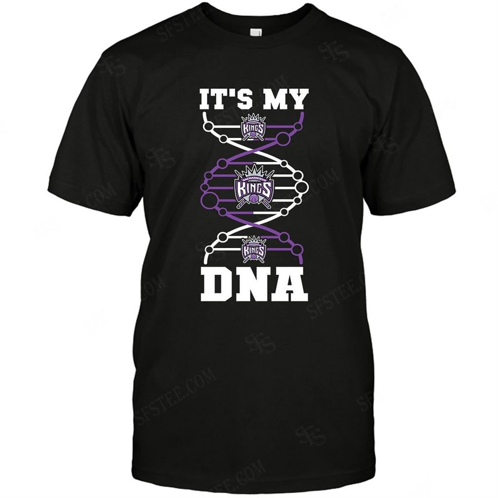 Nba Sacramento Kings Its My Dna T-shirts Hoodie V-neck Size Up To 5xl