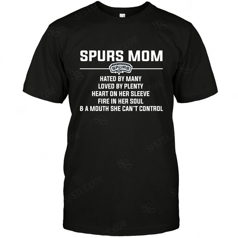 Nba San Antonio Spurs Mom Hated By Many Loved By Plenty T-shirt Hoodie Tank Top Size Up To 5xl