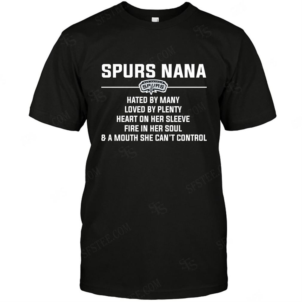 Nba San Antonio Spurs Nana Hated By Many Loved By Plenty Tshirt Hoodie Tank Top Size Up To 5xl