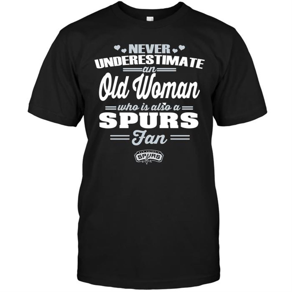 Nba San Antonio Spurs Never Underestimate An Old Woman Who Is Also A Spurs Fan T-shirts Hoodie Tank Top Size Up To 5xl