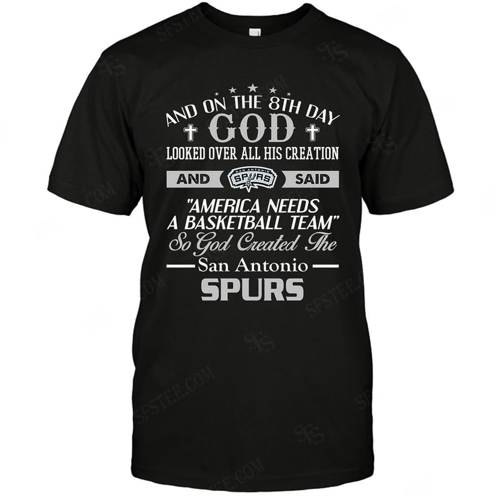 Nba San Antonio Spurs On The 8th Day God Created My Team Tee Hoodie Tank Top Size Up To 5xl