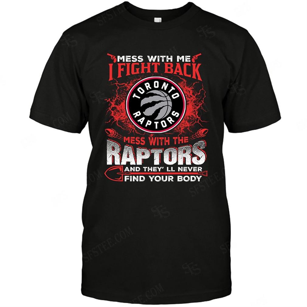 Nba Toronto Raptors Dont Mess With Me Tee Shirt Hoodie Tank Top Size Up To 5xl