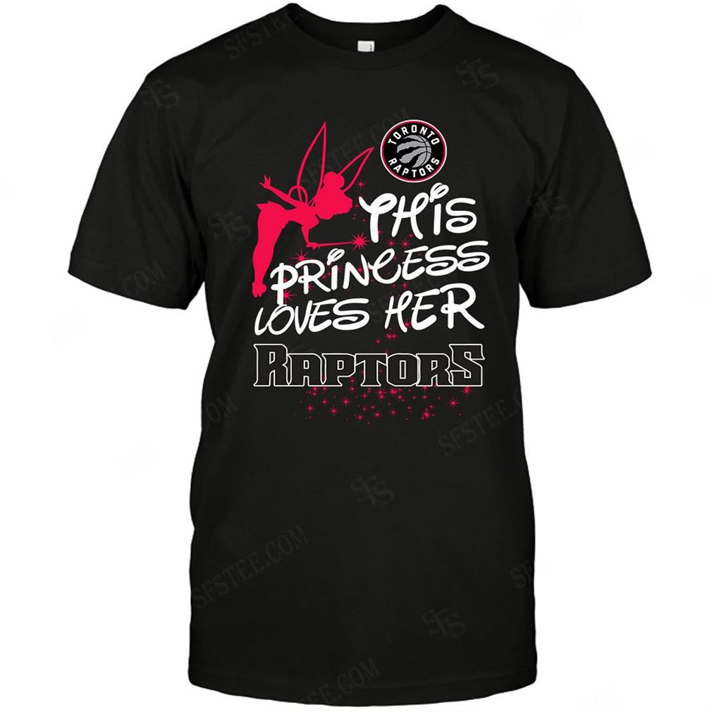 Nba Toronto Raptors Fairy Disney This Princess Loves Her Team T-shirt Hoodie Tank Top Size Up To 5xl