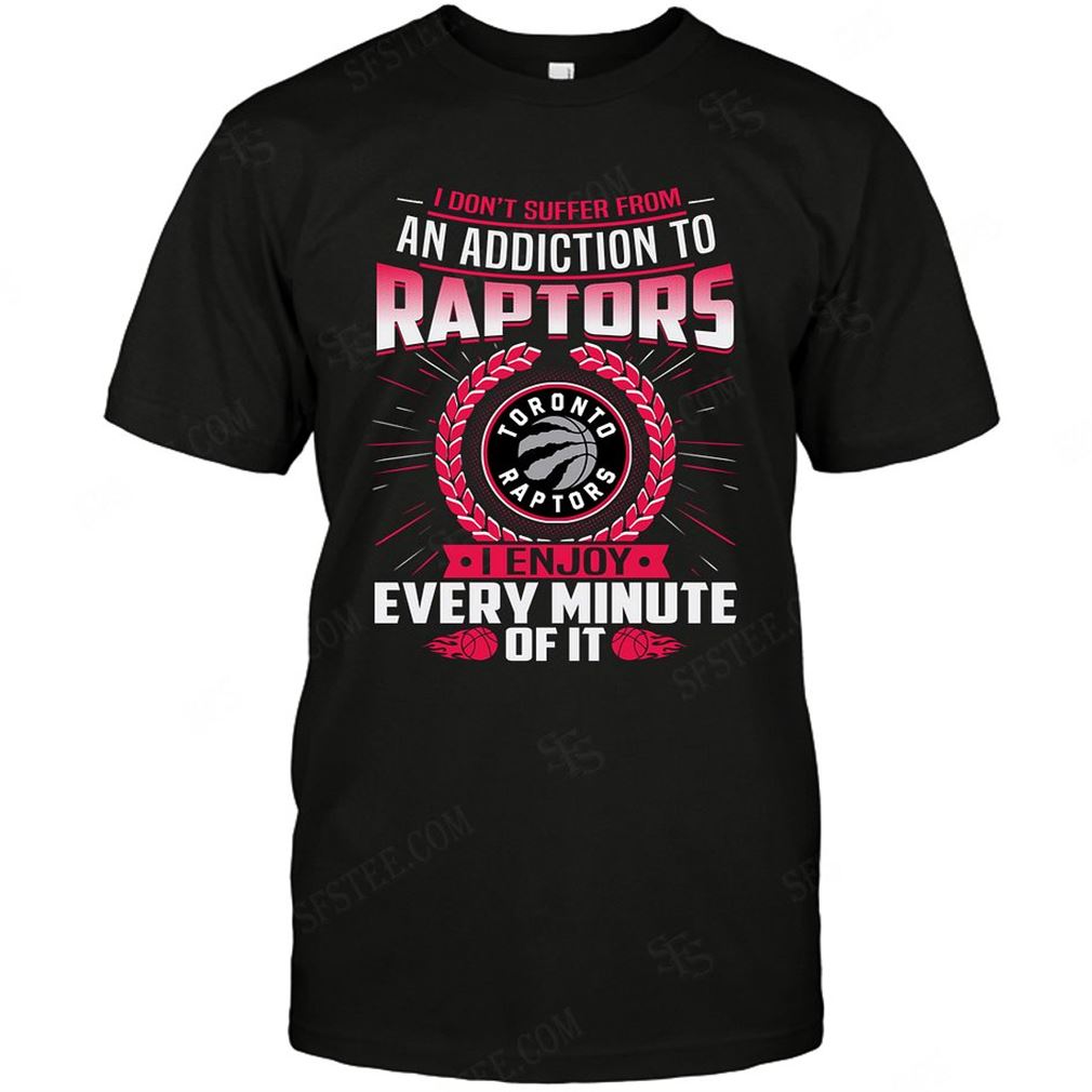 Nba Toronto Raptors I Dont Suffer From Ann Addiction T-shirt Hoodie Tank Top Size Up To 5xl