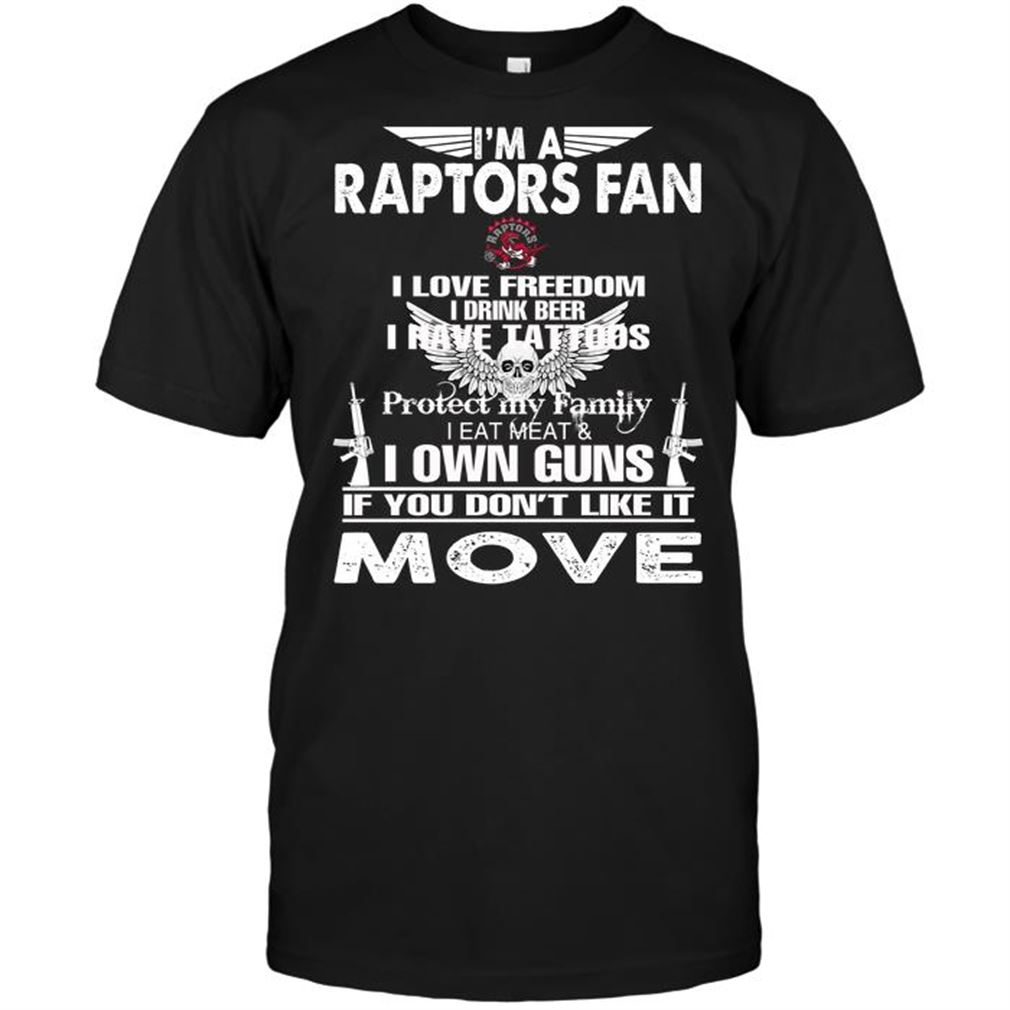 Nba Toronto Raptors Im A Toronto Raptors Fan I Love Freedom I Drink Beer I Have Tattoos T-shirts Hoodie Tank Top Size Up To 5xl