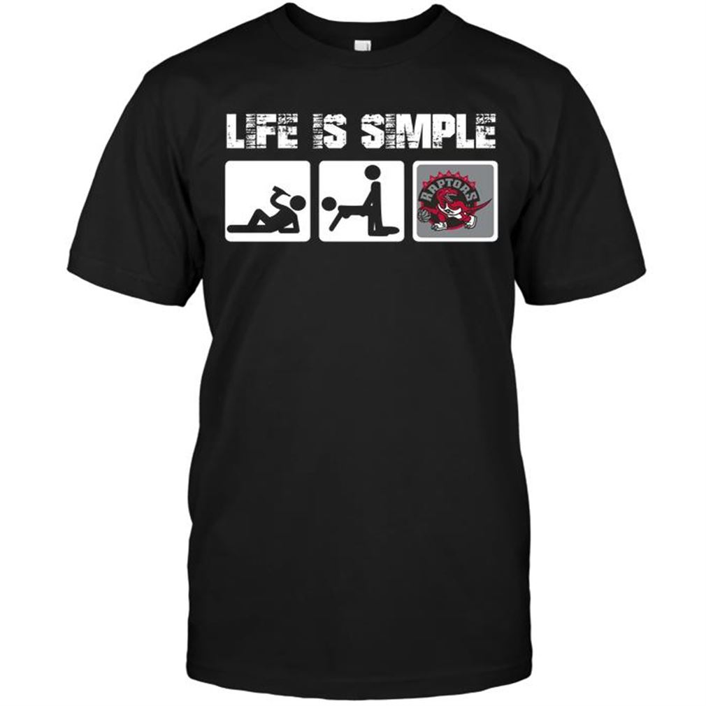 Nba Toronto Raptors Life Is Simple Tshirt Hoodie Tank Top Size Up To 5xl