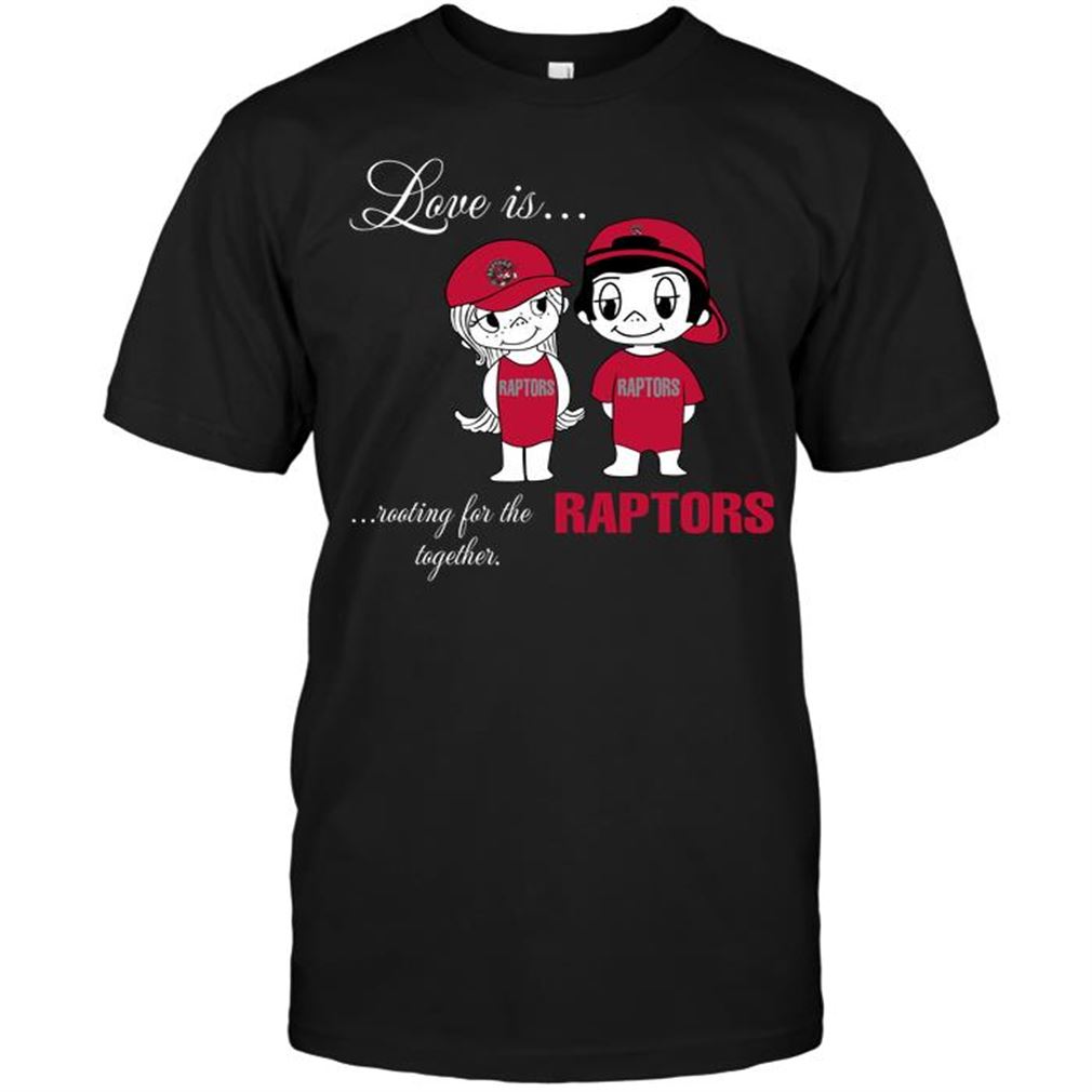 Nba Toronto Raptors Love Is Rooting For The Raptors Together T-shirt Hoodie Tank Top Size Up To 5xl