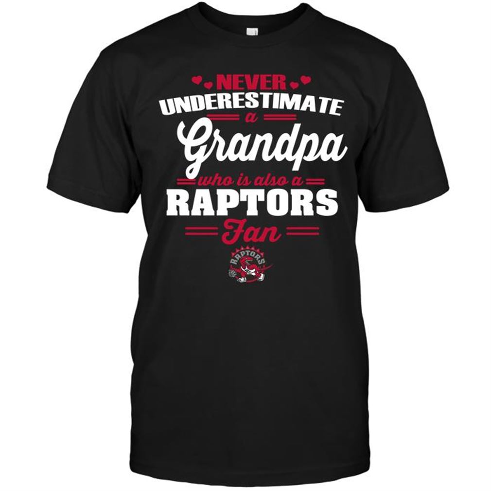 Nba Toronto Raptors Never Underestimate A Grandpa Who Is Also A Raptors Fan T-shirt Hoodie Tank Top Size Up To 5xl