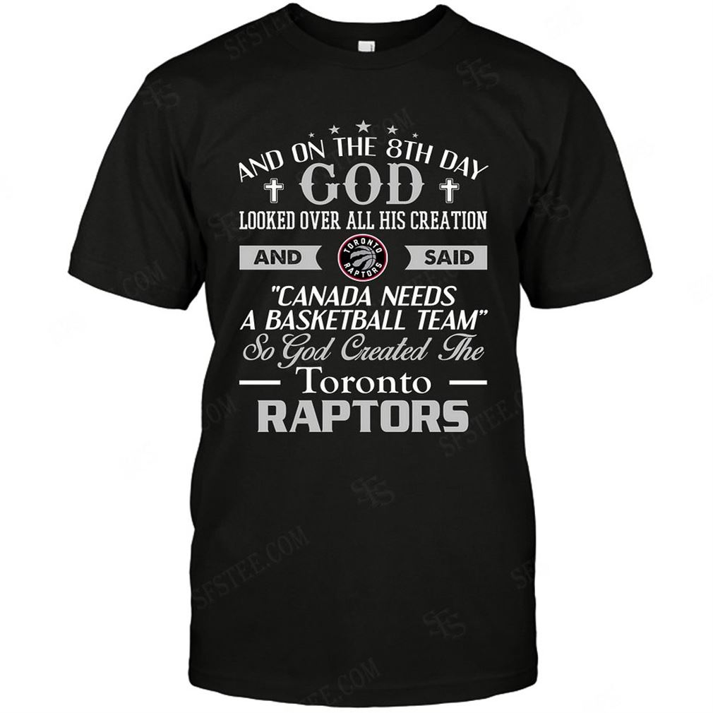 Nba Toronto Raptors On The 8th Day God Created My Team T-shirts Hoodie Tank Top Size Up To 5xl