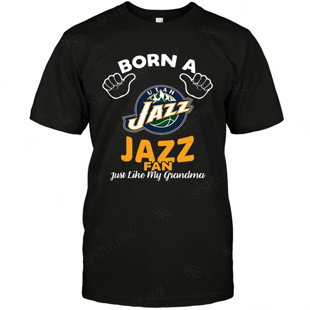 Nba Utah Jazz Born A Fan Just Like My Grandma Tshirt Hoodie V-neck Size Up To 5xl