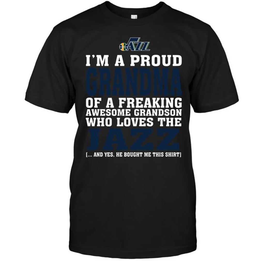 Nba Utah Jazz Im A Proud Grandma Of A Freaking Awesome Grandson Who Loves The Jazz Tshirt Hoodie V-neck Size Up To 5xl