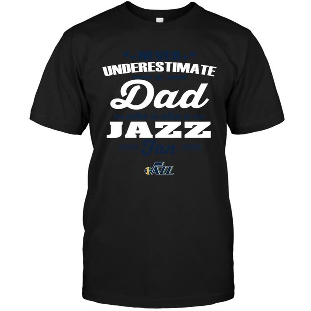 Nba Utah Jazz Never Underestimate A Dad Who Is Also An Utah Jazz Fan Tshirts Hoodie V-neck Size Up To 5xl