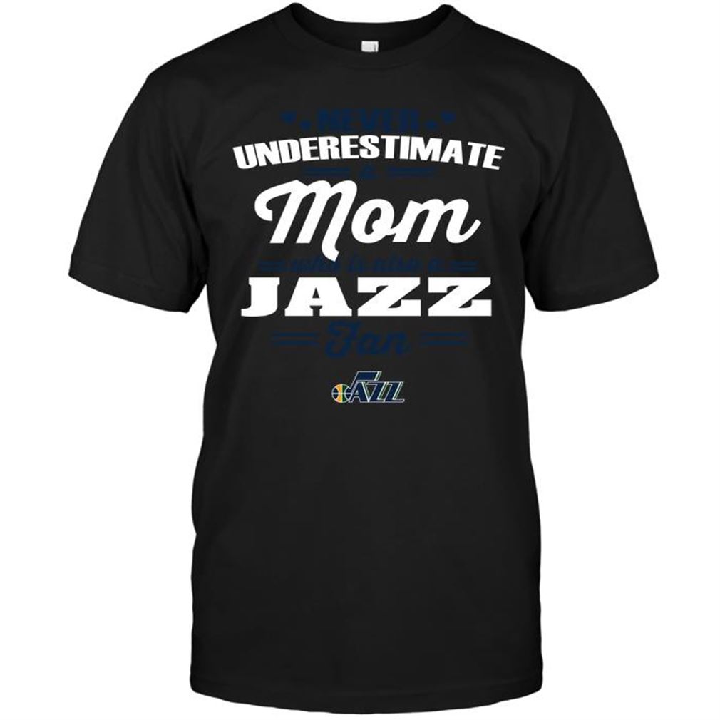 Nba Utah Jazz Never Underestimate A Mom Who Is Also An Utah Jazz Fan Tshirts Hoodie V-neck Size Up To 5xl