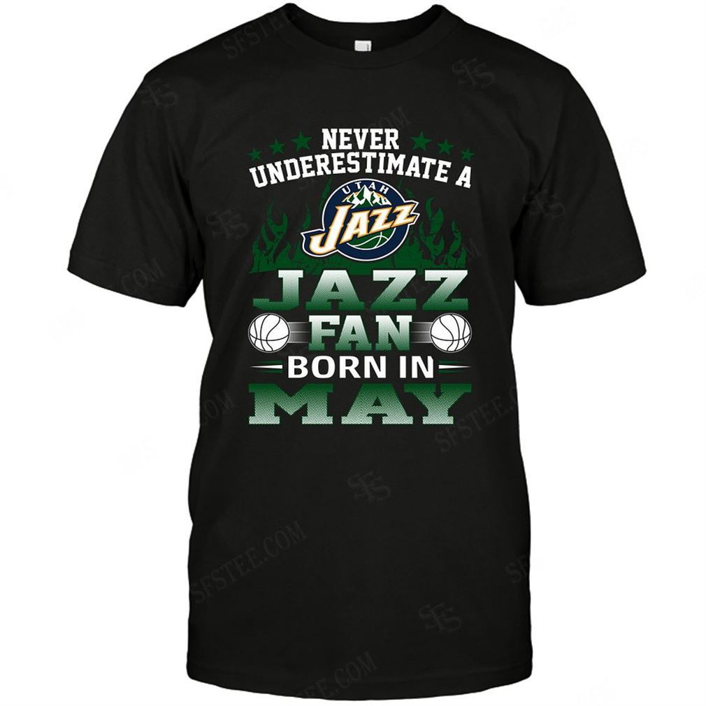 Nba Utah Jazz Never Underestimate Fan Born In May 1 Tshirt Hoodie V-neck Size Up To 5xl