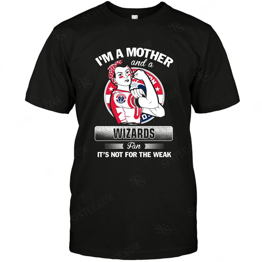 Nba Washington Wizards Im A Mother And A Football Fan Tshirt Hoodie Tank Top Size Up To 5xl