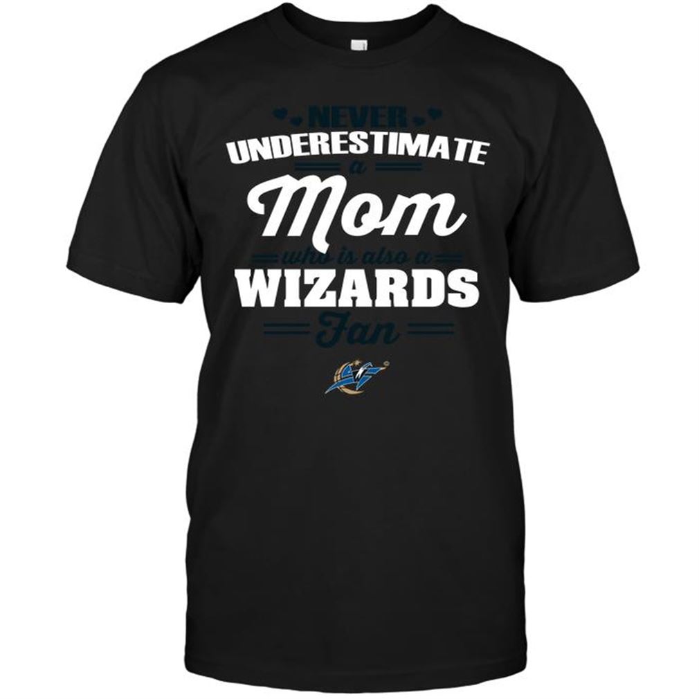 Nba Washington Wizards Never Underestimate A Mom Who Is Also A Washington Wizards Fan Tshirts Hoodie Tank Top Size Up To 5xl