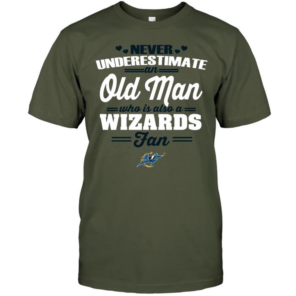 Nba Washington Wizards Never Underestimate An Old Man Who Is Also A Wizards Fan Tee Shirt Hoodie Tank Top Size Up To 5xl