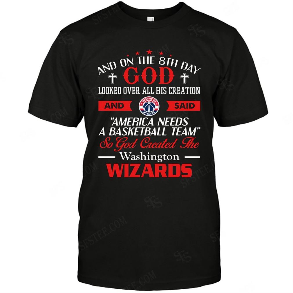 Nba Washington Wizards On The 8th Day God Created My Team T-shirts Hoodie Tank Top Size Up To 5xl