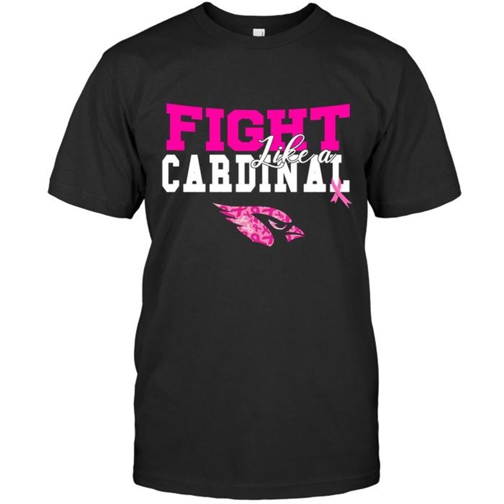 Nfl Arizona Cardinals Fight Like A Cardinal Arizona Cardinals Br East Cancer Support Fan Shirt T Shirt Up To 5xl