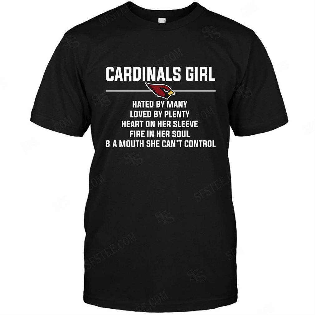 Nfl Arizona Cardinals Girl Hated By Many Loved By Plenty Tshirt Up To 5xl