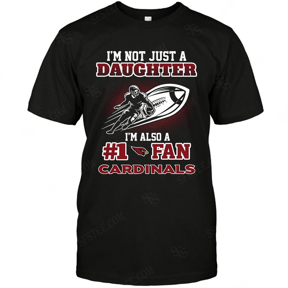 Nfl Arizona Cardinals Not Just Daughter Also A Fan Shirt Up To 5xl